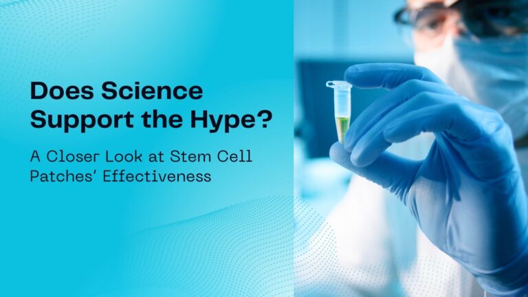 Does Science Support the Hype? A Closer Look at Stem Cell Patches’ Effectiveness